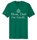 Mom, Dad, I'm Gaelic T-shirt image 0