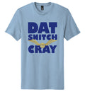 Dat Snitch Cray T-shirt